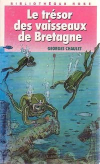 Le trésor des vaisseaux de Bretagne - Georges Chaulet -  Bibliothèque rose (4ème série) - Livre
