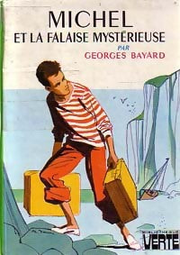 Michel et la falaise mystérieuse - Georges Bayard -  Bibliothèque verte (3ème série) - Livre