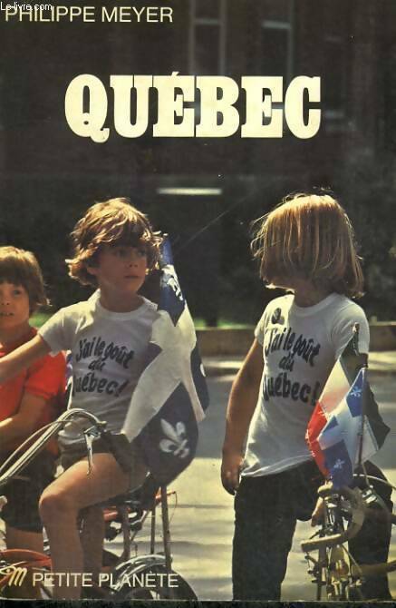 Québec - Philippe Meyer -  Petite planète - Livre