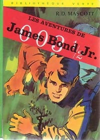 Les aventures de James Bond Junior 003 1/2 - R.D. Mascott -  Bibliothèque verte (2ème série) - Livre