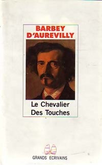 Le chevalier des Touches - Jules Barbey D'Aurevilly -  Grands Ecrivains - Livre