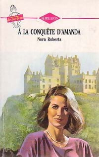 A la conquête d'Amanda - Nora Roberts -  Harlequin (2ème série) - Livre