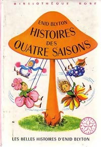 Histoires des quatre saisons - Enid Blyton -  Bibliothèque rose (3ème série) - Livre