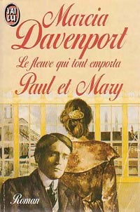 Le fleuve qui tout emporta Tome II : Paul et Mary - Marcia Davenport -  J'ai Lu - Livre