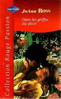 Dans les griffes du désir - Joann Ross -  Rouge Passion - Livre
