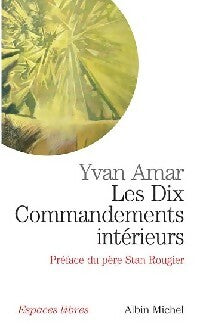 Les dix commandements intérieurs - Yvan Amar -  Espaces libres - Livre