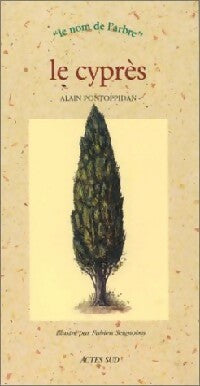 Le cyprès - Alain Pontoppidan -  Le Nom de lArbre - Livre