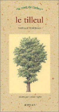 Le tilleul - Nathalie Tordjman -  Le Nom de lArbre - Livre