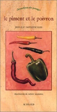 Le piment et le poivron - Jean-Luc Danneyrolles -  Chroniques du potager - Livre