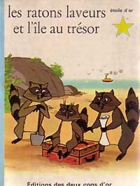 Les ratons laveurs et l'île au trésor - Alain Grée -  Etoile d'or - Livre