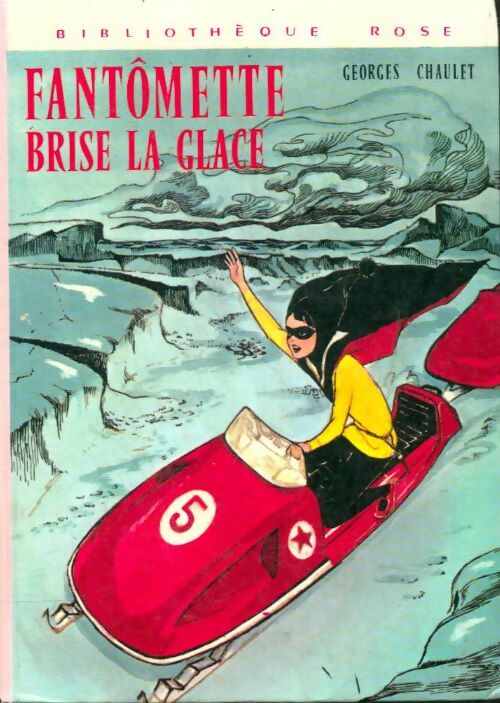 Fantômette brise la glace - Georges Chaulet -  Bibliothèque rose (3ème série) - Livre