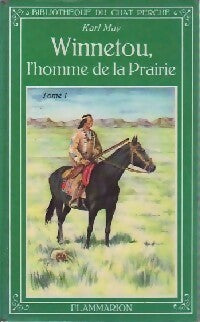 Winnetou, l'homme de la prairie Tome I - Karl May -  Bibliothèque du Chat Perché - Livre