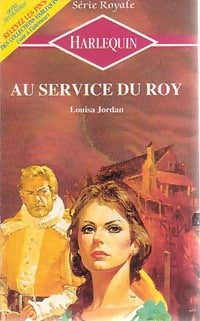 Au service du roy - Louisa Jordan -  Série Royale - Livre