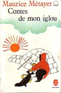 Contes de mon iglou - Maurice Métayer -  Le Livre de Poche jeunesse - Livre