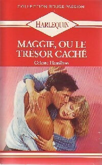 Maggie, ou le trésor caché - Celeste Hamilton -  Rouge Passion - Livre