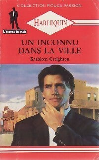 Un inconnu dans la ville - Kathleen Creighton -  Rouge Passion - Livre