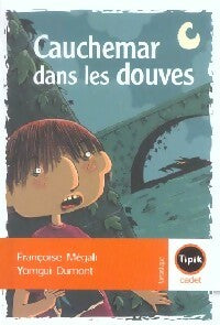 Cauchemar dans les douves - Françoise Mégali -  Tipik Cadet - Livre