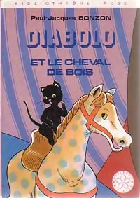 Diabolo et le cheval de bois - Paul-Jacques Bonzon -  Bibliothèque rose (3ème série) - Livre