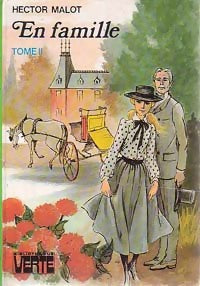 En famille Tome II - Hector Malot -  Bibliothèque verte (3ème série) - Livre