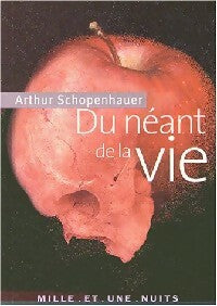 Du néant de la vie - Arthur Schopenhauer -  La petite collection - Livre