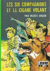 Les six compagnons et le cigare volant - Paul-Jacques Bonzon -  Bibliothèque verte (3ème série) - Livre