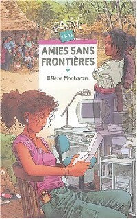 Amies sans frontières - Hélène Montardre -  Cascade - Livre