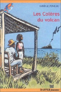 Les colères du volcan - Gisèle Pineau -  Au bout du monde - Livre