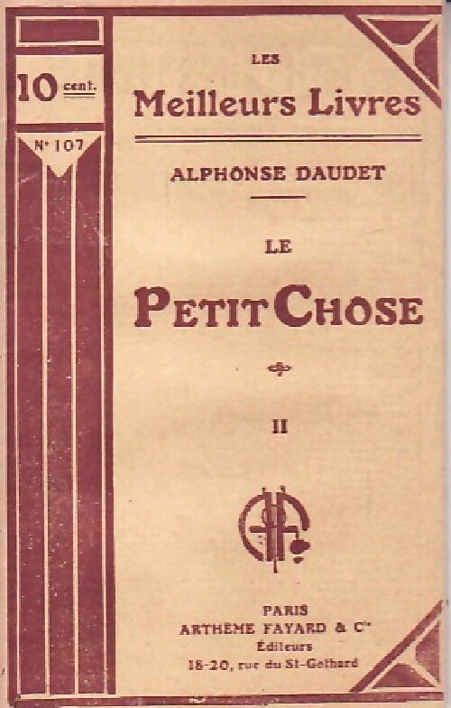 Le petit chose Tome II - Alphonse Daudet -  Les meilleurs livres - Livre