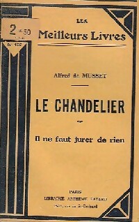 Le chandelier / Il ne faut jurer de rien - Alfred De Musset -  Les meilleurs livres - Livre