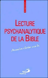 Lecture psychanalytique de la Bible - Anselm Grün -  Sagesse - Livre