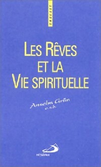 Les rêves et la vie spirituelle - Anselm Grün -  Sagesse - Livre