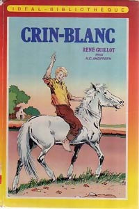 Crin-Blanc - René Guillot -  Idéal-Bibliothèque - Livre