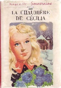 La chaumière de Cécilia - Elsie -  Bibliothèque Rouge et Or Souveraine - Livre