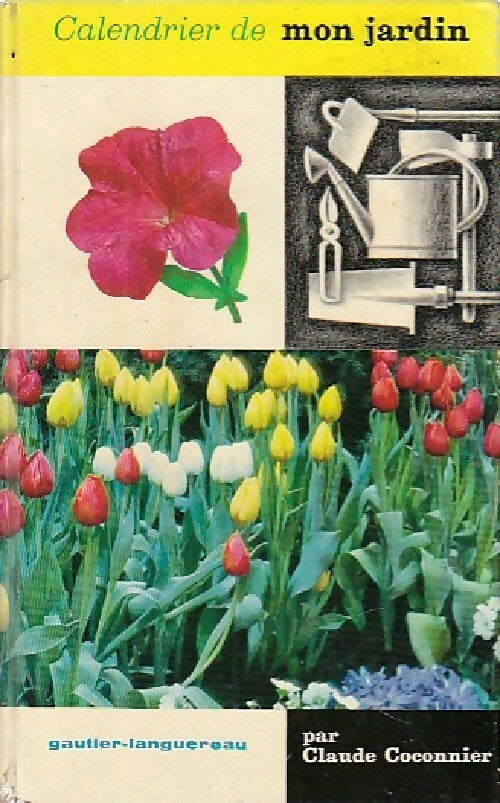 Calendrier de mon jardin - Claude Coconnier -  Convenances et bonnes manières - Livre