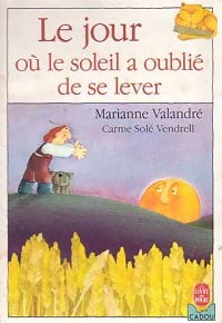 Le jour où le soleil a oublié de se lever - Marianne Valandré -  Le Livre de Poche Cadou - Livre