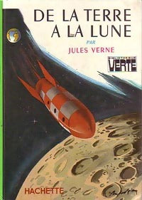 De la terre à la lune - Verne Jules -  Bibliothèque verte (3ème série) - Livre
