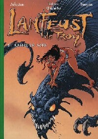 Lanfeust de Troy Tome III : Castel Or-Azur - Christophe Arleston ; Didier Tarquin -  Bibliothèque verte (série actuelle) - Livre