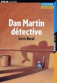 Dan Martin détective - Lorris Murail -  Folio Junior - Livre