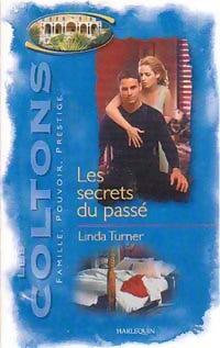 Les secrets du passé - Linda Turner -  Les Coltons - Livre