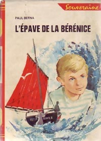 L'épave de la Bérénice - Paul Berna -  Bibliothèque Rouge et Or Souveraine - Livre