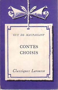 Contes choisis - Guy De Maupassant -  Classiques Larousse - Livre