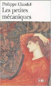 Les petites mécaniques - Philippe Claudel -  Folio - Livre