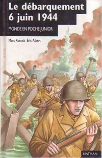 Le débarquement du 6 juin 1944 - Marc Rosnais -  Le Monde en Poche - Livre
