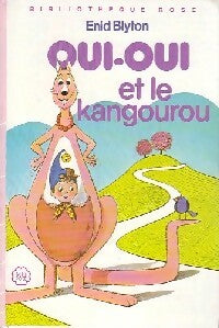 Oui-Oui et le kangourou - Enid Blyton -  Bibliothèque rose (3ème série) - Livre
