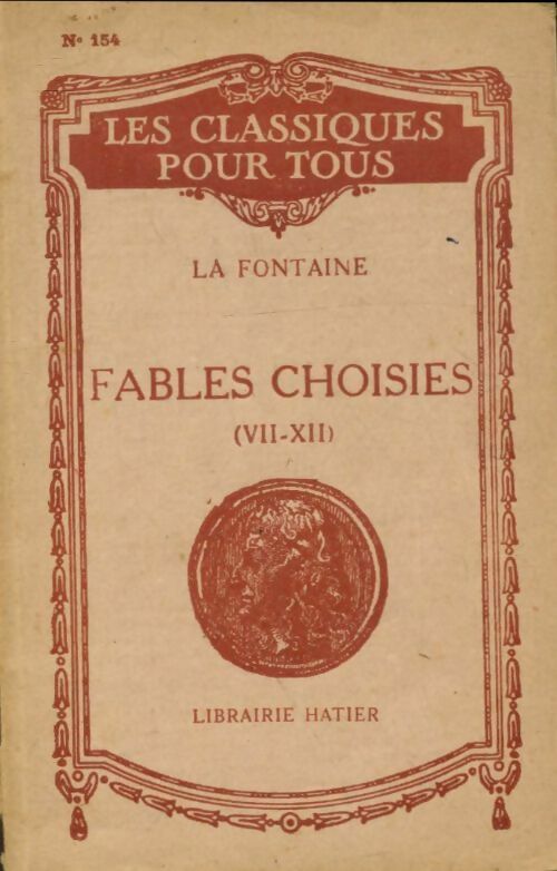 Fables choisies Tome II : Livres 7 à 12 - Jean De La Fontaine -  Les classiques pour tous - Livre