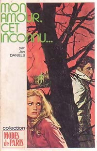 Mon amour, cet inconnu... - Jan Daniels -  Modes de Paris - Livre