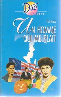 Un homme qui me plaît - Pat Tracy -  Duo, Série Romance - Livre