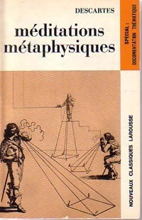 Méditations métaphysiques - René Descartes -  Classiques Larousse - Livre