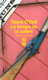 Le temps de la colère - Tawni O'Dell -  10-18 - Livre