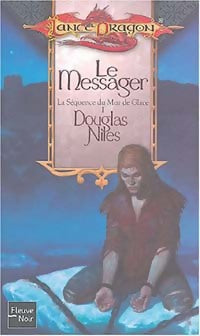 La séquence du Mur de Glace Tome I : Le messager - Douglas Niles -  LanceDragon - Livre